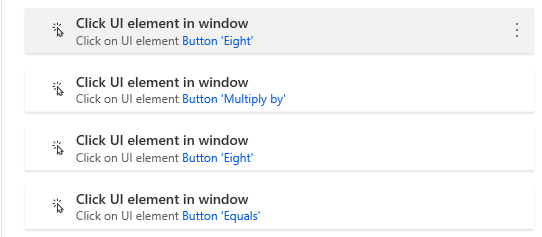 Power Automate Desktop - Clicking 4 UI Elements The 4 "Click UI element in Window" actions in order - 8, multiply by, 8, and equals.