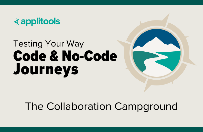 Team Collaboration | Testing Your Way: Code & No-Code Journeys