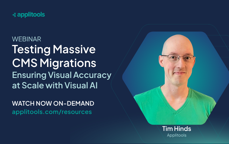 Testing Massive CMS Migrations at Scale with Visual AI webinar