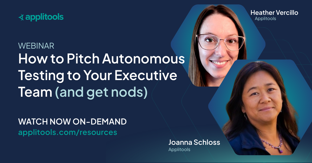 How to Pitch Autonomous Testing to Your Executive Team (and get nods)