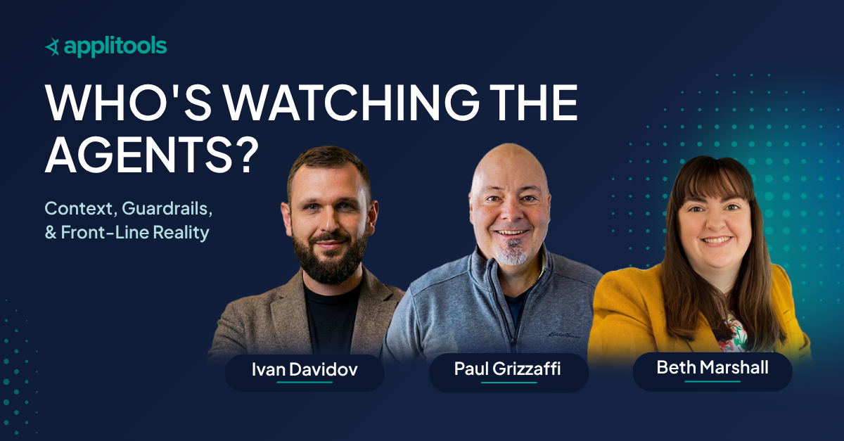 Who's Watching the Agents? Context, Guardrails, and Front-Line Reality